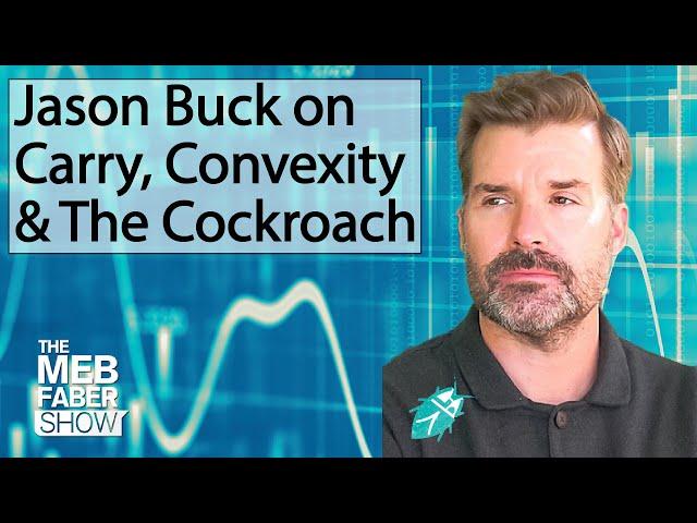 Jason Buck, Mutiny Fund – Carry, Convexity & The Cockroach