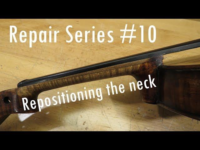 Repair Series #10 - Re-positioning the neck