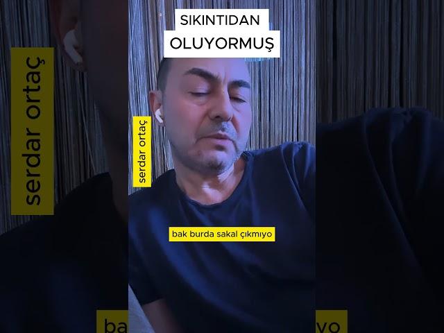 serdar ortaç sıkıntıdan oluyormuş #serdarortac #keşfet #shorts