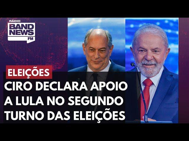 Ciro anuncia apoio a Lula (PT) no segundo turno