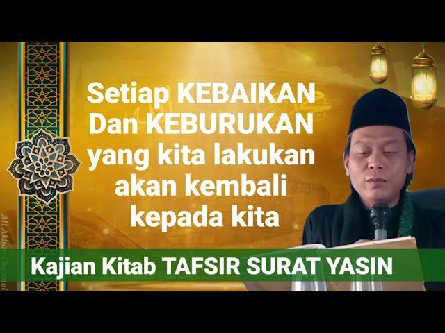 Ngaji Tafsir Surat YaaSiin | Setiap kebaikan dan keburukan yang kita tinggalkan