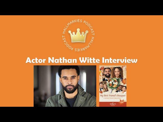 Actor Nathan Witte Interview (MY BEST FRIEND'S BOUQUET)