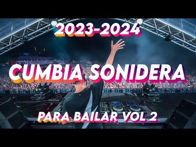 MIX CUMBIAS SONIDERAS 2023CUMBIA SONIDERA PARA BAILAR VOL 2️2023-2024