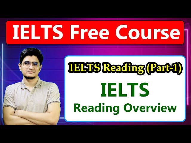 IELTS Reading (Part-1) ||IELTS Reading Overview || Online IELTS  Free Course || IELTS Free Course