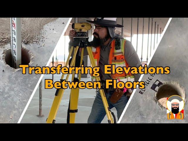 Surveying: Transferring Elevations Floor to Floor
