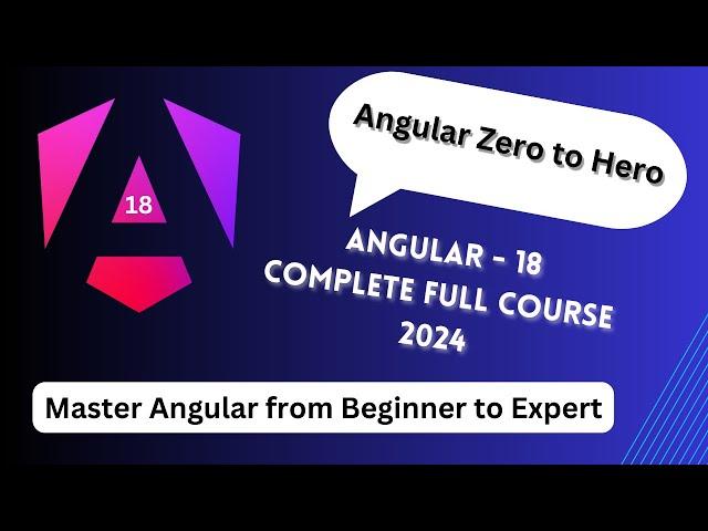 Angular 18 Tutorial for Beginners | Complete Full Course 2024