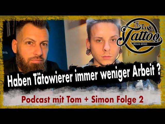 Haben Tätowierer immer weniger Arbeit ? Podcast Folge 2