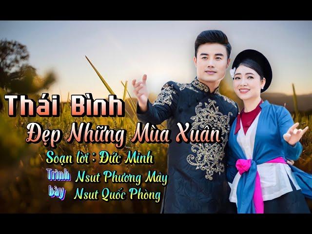 THÁI BÌNH ĐẸP NHỮNG MÙA XUÂN // NSUT PHƯƠNG MÂY & NSUT QUỐC PHÒNG  - HAI GIỌNG CA CHÈO NGỌT LỊM