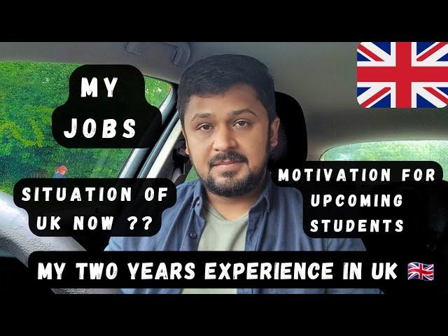 My 2 YEARS Experience in UK  | Situation in UK Now | Jobs in UK | Is it GOOD to Come UK in 2024?