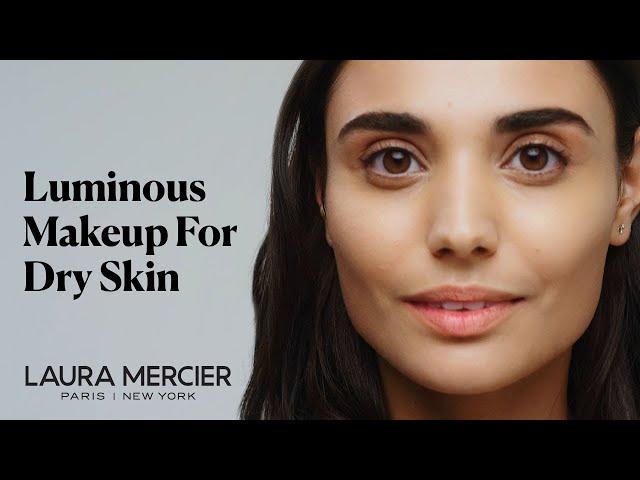 Luminous Makeup for Dry Skin Tutorial | Flawless Lumière Foundation | Laura Mercier