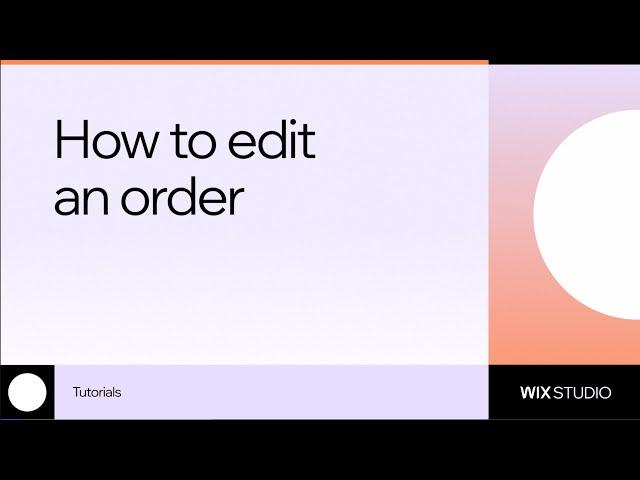 How to edit an order in an online store on Wix Studio