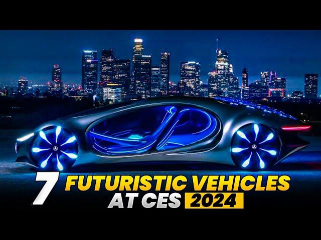 Top 7 Futuristic Cars At CES 2024