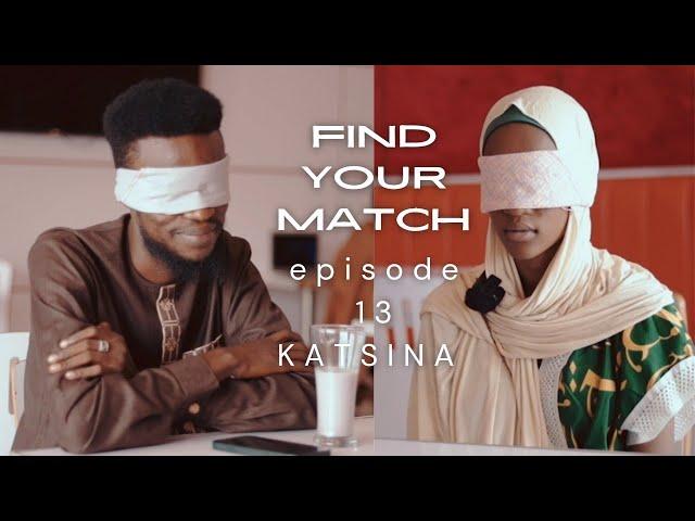 Find Your Match [Makauniyar Soyayya] | Hausa Version with English Subtitles | Katsina-NG | Episode13