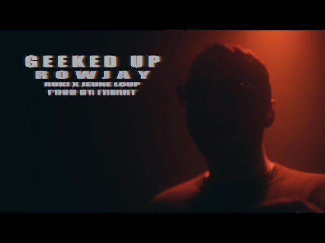 Rowjay x FREAKEY! x Jeune Loup x 8ruki - Geeked Up