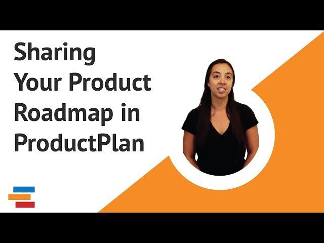 How to Share Your Roadmap with ProductPlan