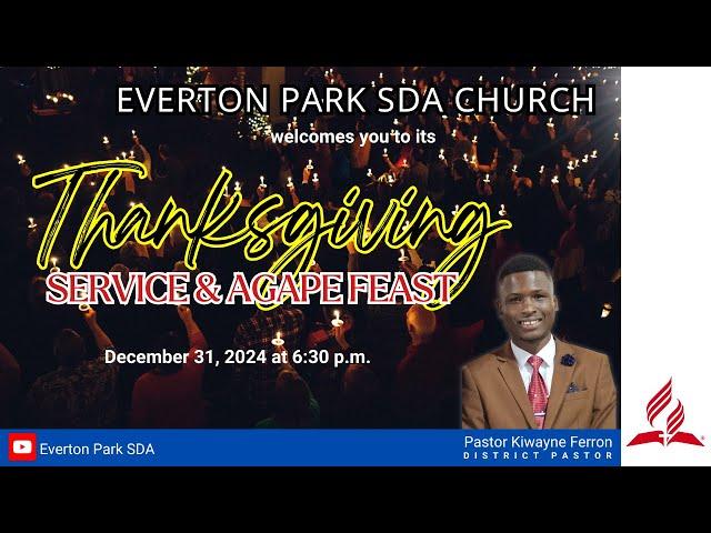 Thanksgiving Service & Agape Feast || December 31, 2024 || Pastor Kiwayne Ferron