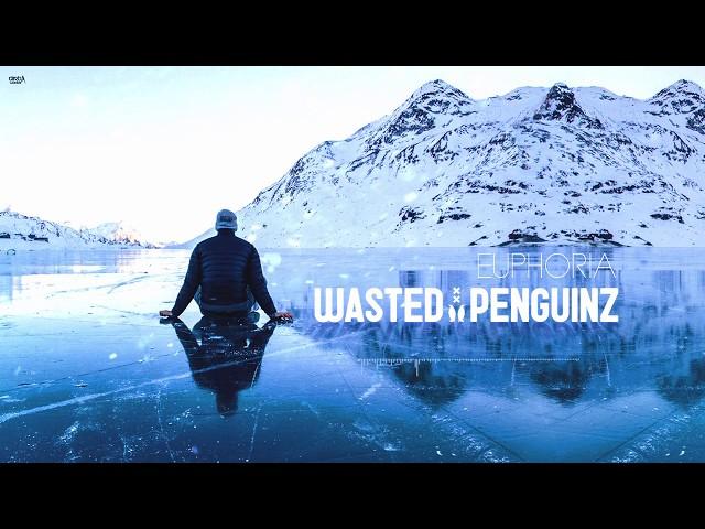 Wasted Penguinz - Euphoria (Official HQ Preview)