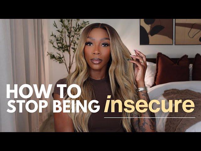 How to stop being INSECURE | simple tips for building confidence & self-esteem