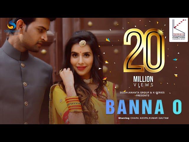 "Banna O" Official Video||  New Rajasthani Song 2022 || Charu Asopa Sen || Kumar Gautam Viral song