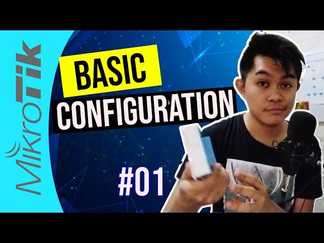 Mikrotik Tutorial 01 [Tagalog] : Basic Configuration  (2021)