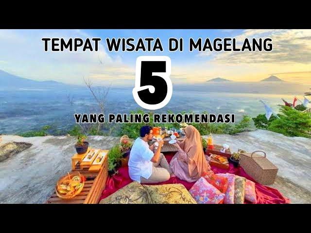 Daftar tempat wisata di magelang yang lagi hits | Tempat wisata di Magelang paling Rekomendasi