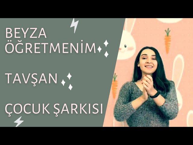 Tavşan - Beyza Öğretmenim (Çocuk Şarkısı)