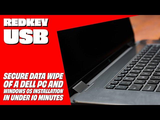 Redkey USB V3 - Secure Data Wipe of a Dell PC and Windows OS Installation in Under 10 Minutes