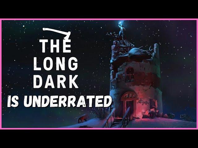 The Long Dark is UNDERRATED