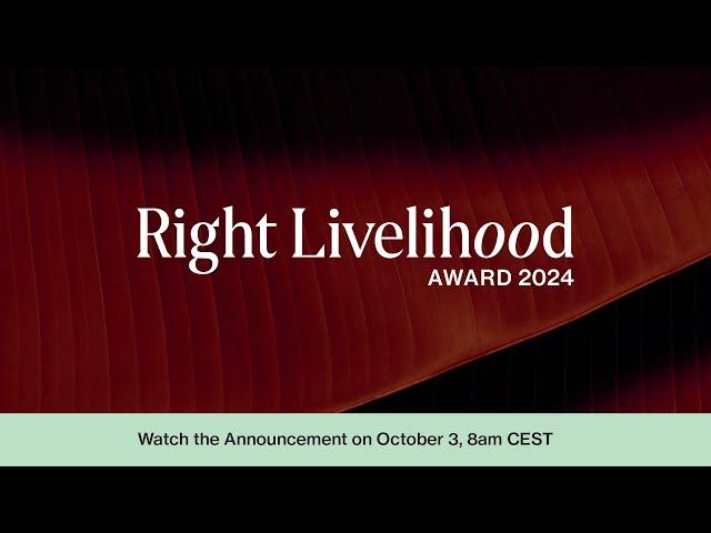 Announcement of the 2024 Right Livelihood Laureates