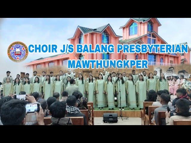 "ÏENG JOIT KO KI KHUN SAMLA" CHOIR J/S BALANG PRESBYTERIAN MAWTHUNGKPER ️