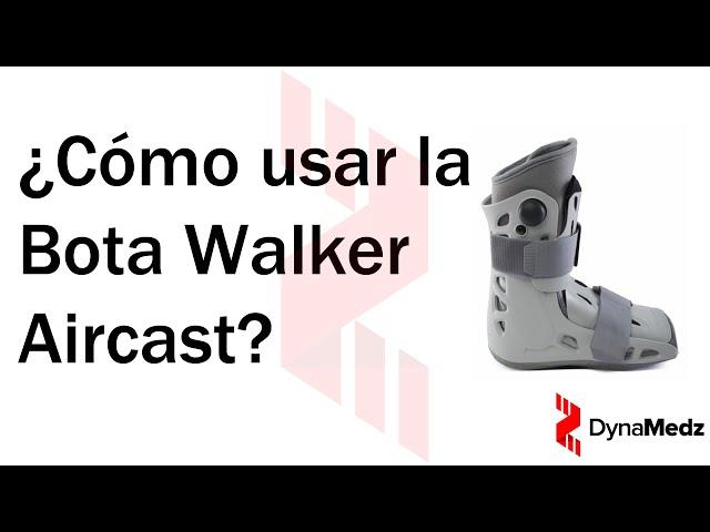 ¿Cómo usar la bota ortopédica walker aircast airselect ?