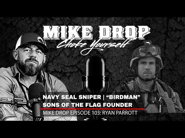 Navy SEAL Sniper Ryan "Birdman" Parrott | Mike Ritland Podcast Episode 103