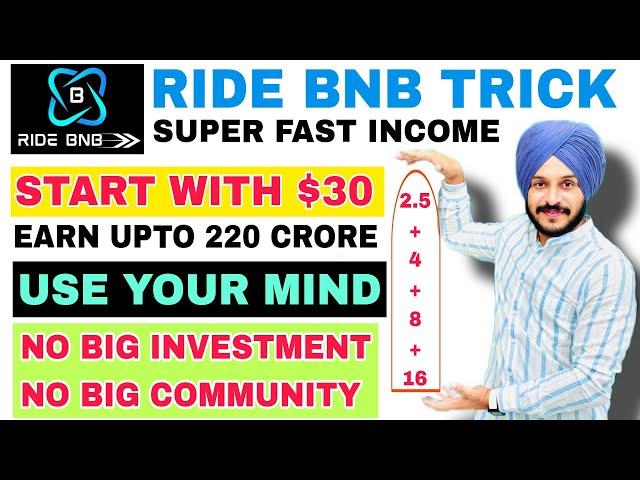 Ride BNB Startup with $30 || No Big Team Required || Best Trick For Big Earning