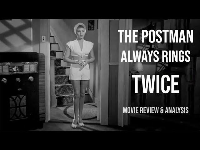 The Postman Always Rings Twice: Review and Analysis