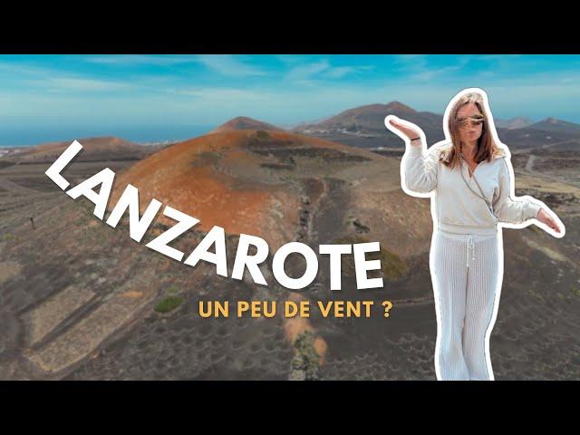 Une semaine à LANZAROTE : les incontournables