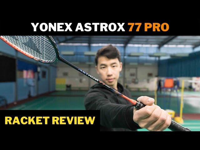 Yonex Astrox 77 Pro Badminton Racket Review - By Volant