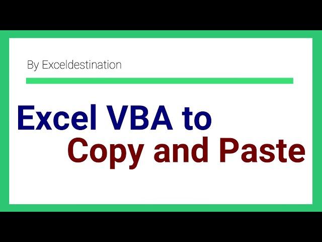 Excel VBA Copy Paste Range to another Sheet - Macro for Copy Paste