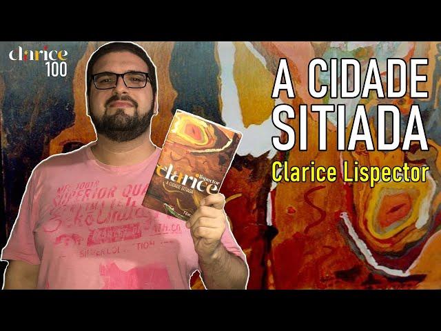 RESENHA | A Cidade Sitiada, de Clarice Lispector #Clarice100