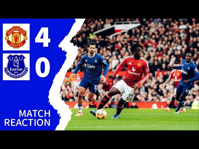 MANCHESTER UNITED 4-0 EVERTON | MATCH REACTION