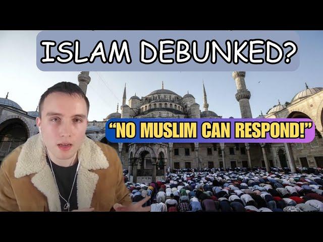 Islam is a FALSE Religion?? Muslim Responds..