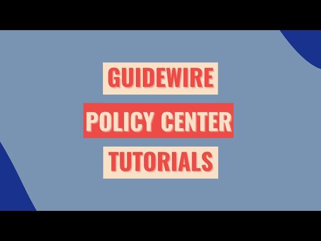 Guidewire Policy Center Tutorials | Guidewire Policy Center | Guidewire Policy Center Training