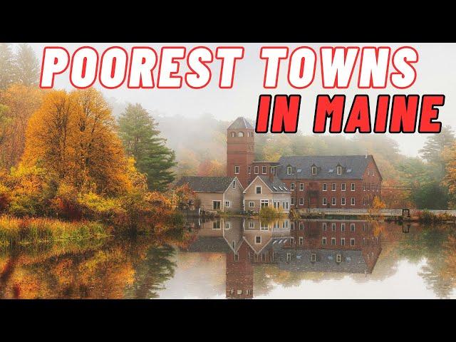 The 7 Poorest Places in Maine