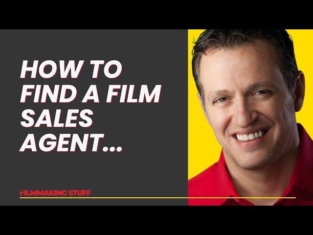 How to Find a Film Sales Agent