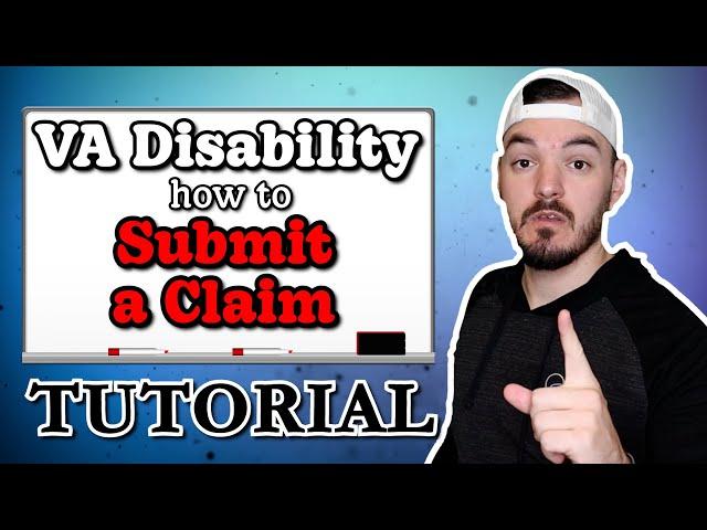 VA Disability How To - Submit VA Disability Claim