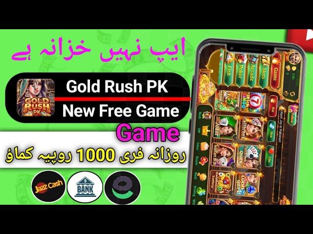  New Free Game - Gold Rush PK - Daily Earn 1000 Pkr Free - Withdraw Easypasa Jazzcash