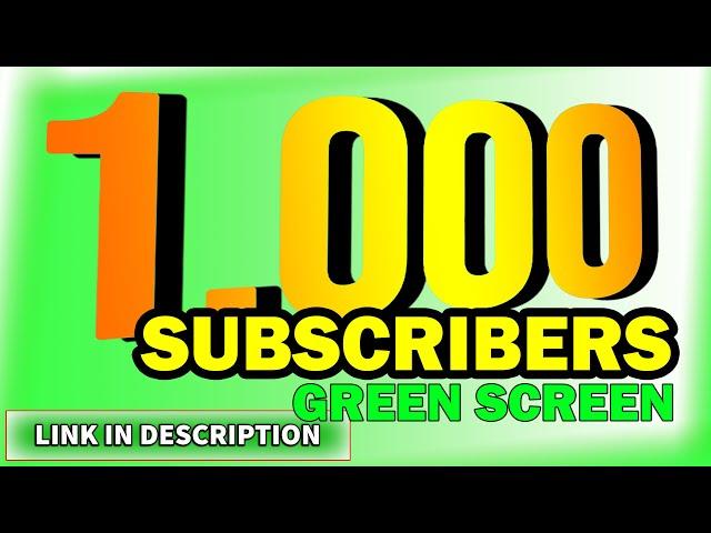 1000 SUBSCRIBERS GREEN SCREEN ANIMATION NO COPYRIGHT