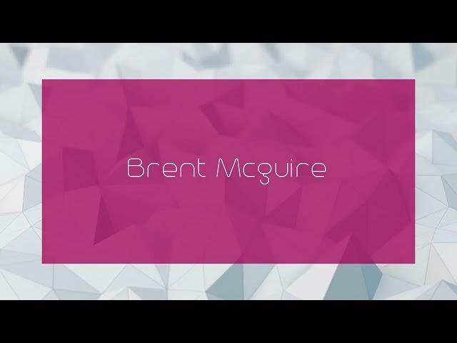 Brent Mcguire - appearance