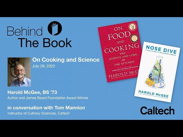 Behind The Book: “On Cooking and Science” - Harold McGee - 7/28/2022