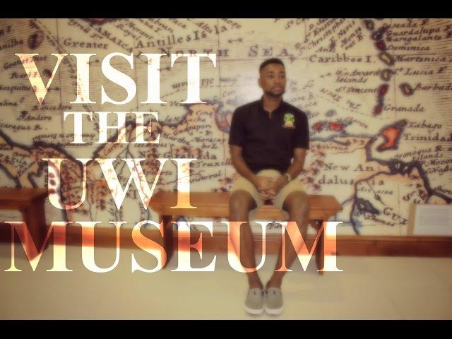 Why YOU should Visit the UWI MUSEUM