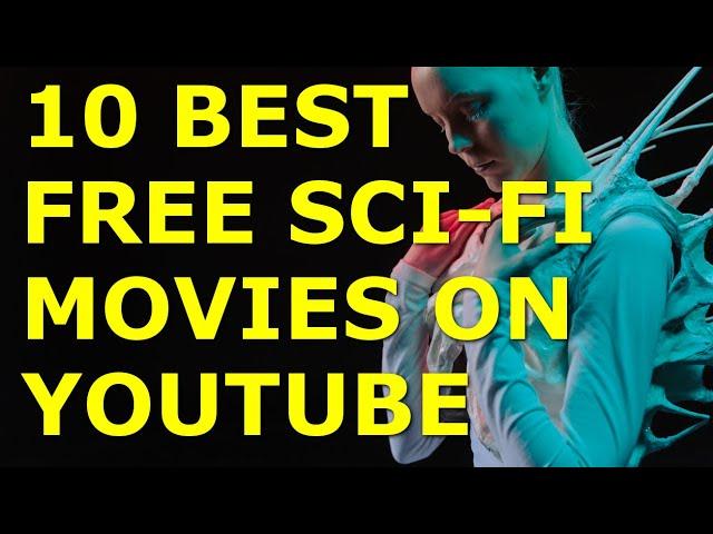 10 Best Free Sci-Fi Movies Full Length to Watch on YouTube | Free Full Movies in English